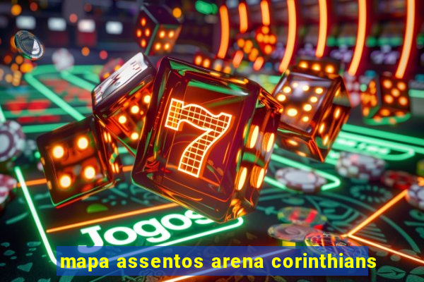 mapa assentos arena corinthians